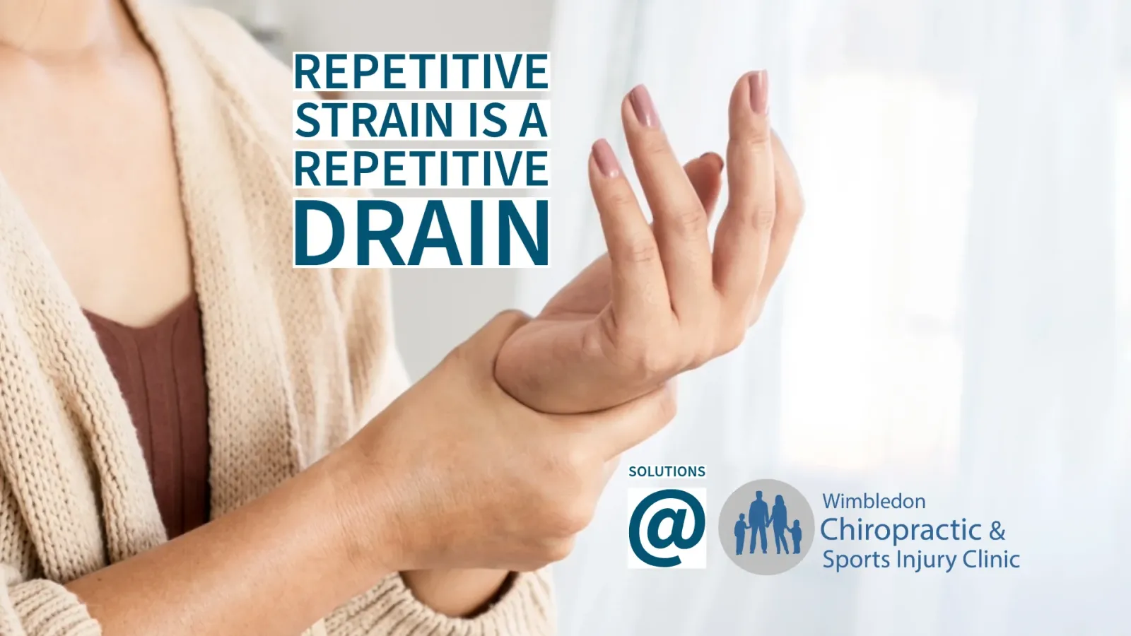 Repetative Strain in wrist treatment wimbledon